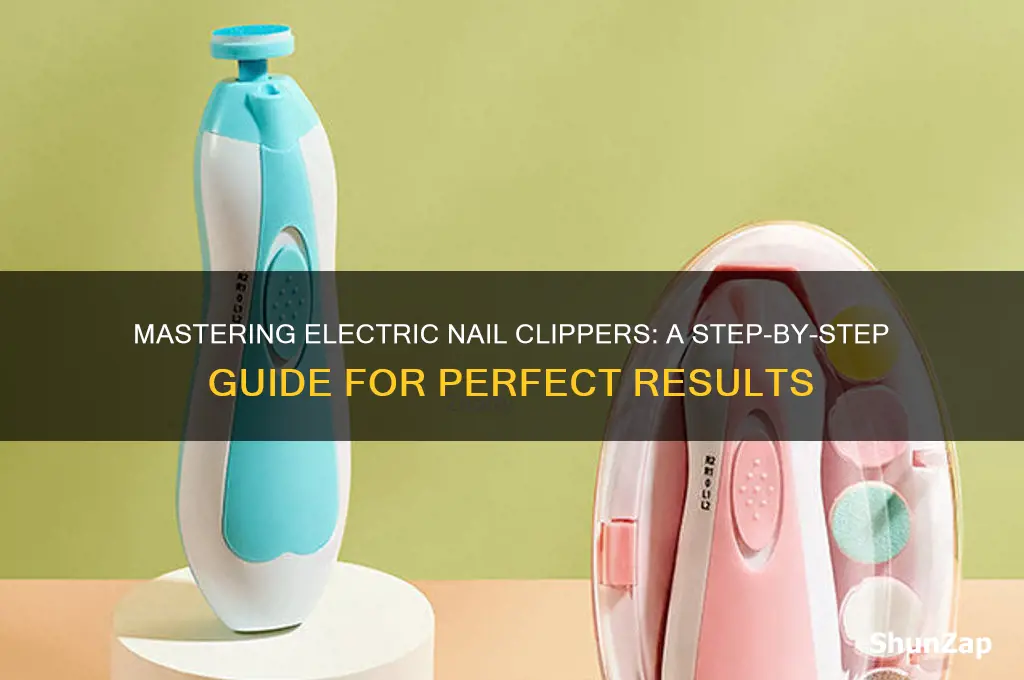 how to use electric nail clipper