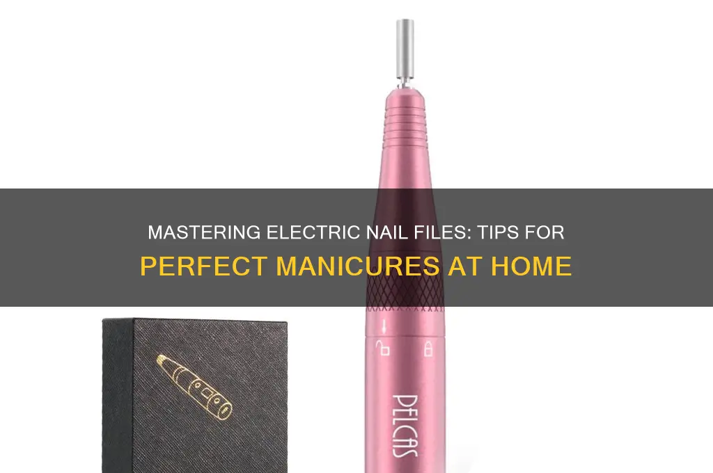 how to use electric nail file