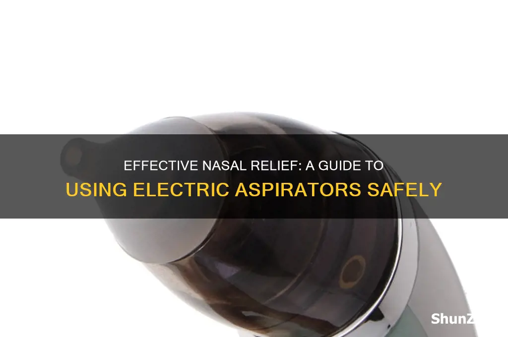 how to use electric nasal aspirator