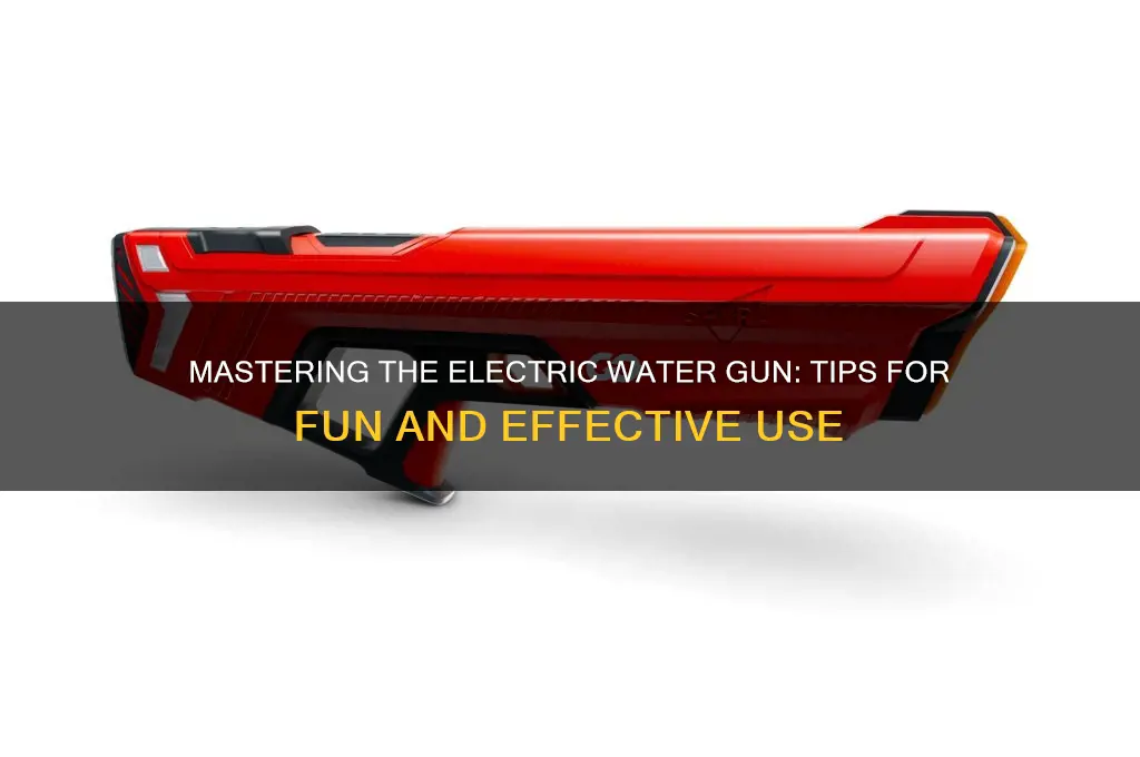 how to use electric water gun