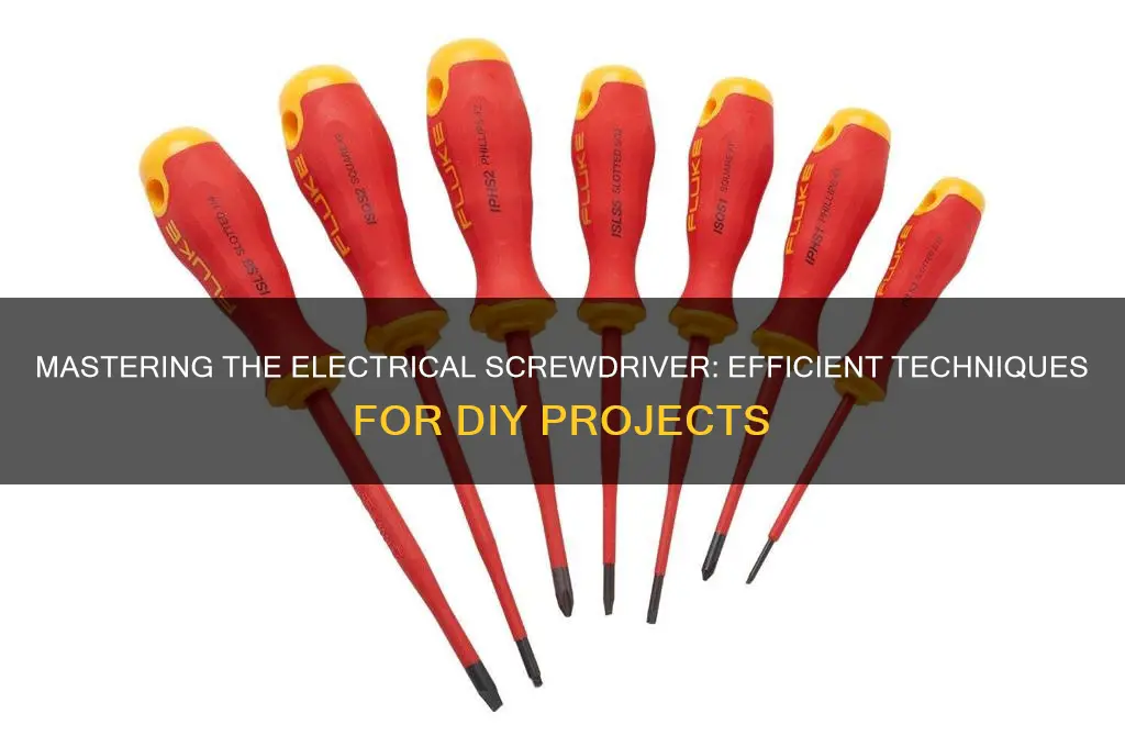 how to use electrical screwdriver