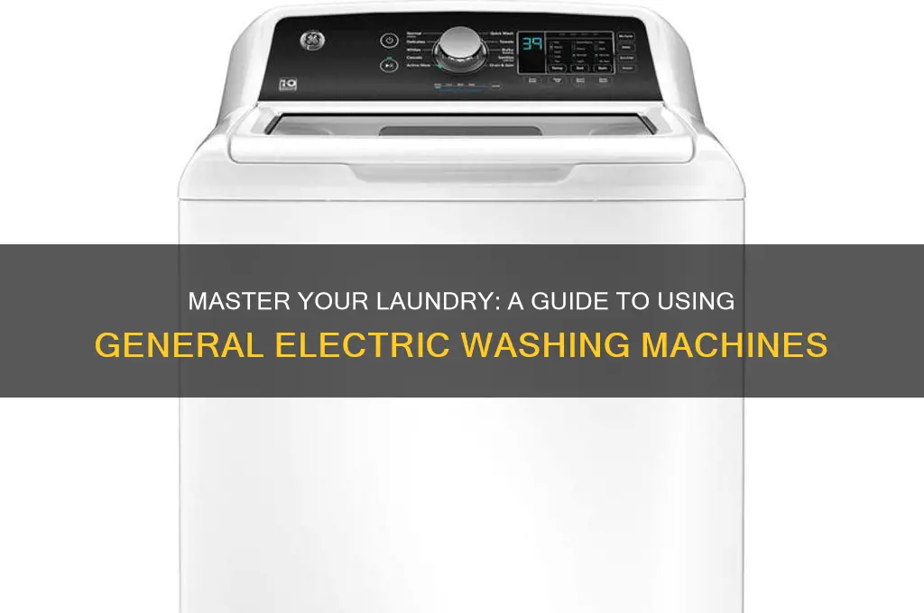 how to use general electric washing machine