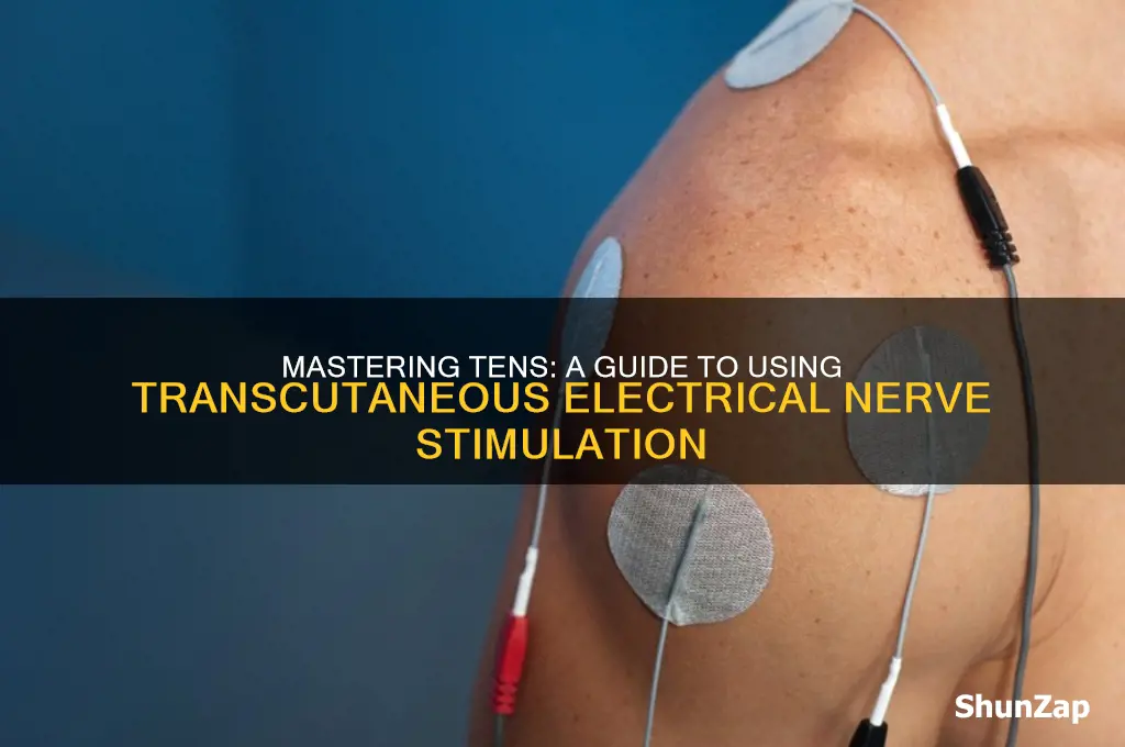 how to use transcutaneous electrical nerve stimulation