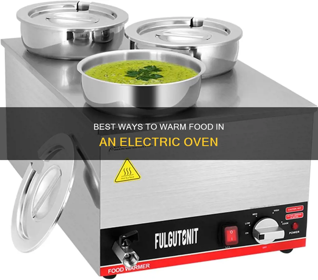 how to warm food in electric oven
