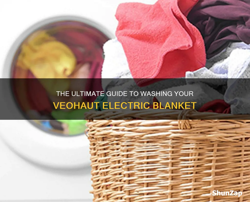 how to wash my veohaut electric blanket