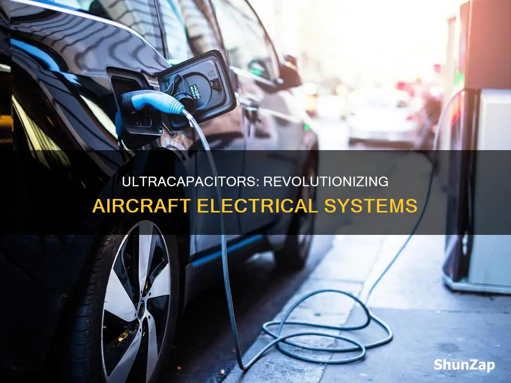 how ultracapacitors are changing aircraft electrical systems