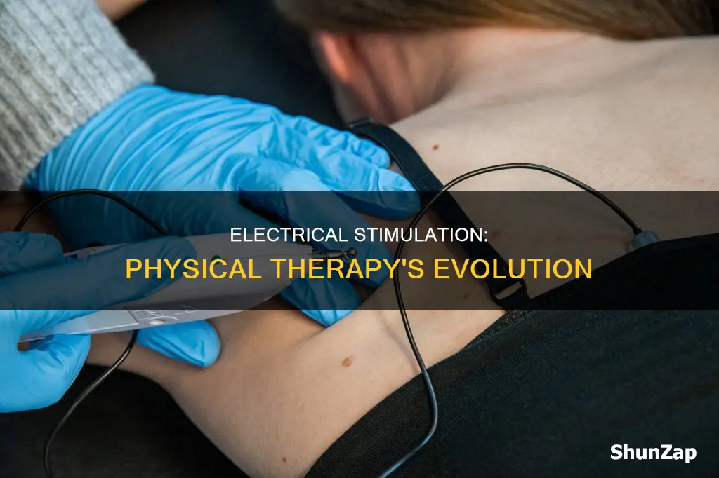 how was electrical stimulation discovered physical therapy