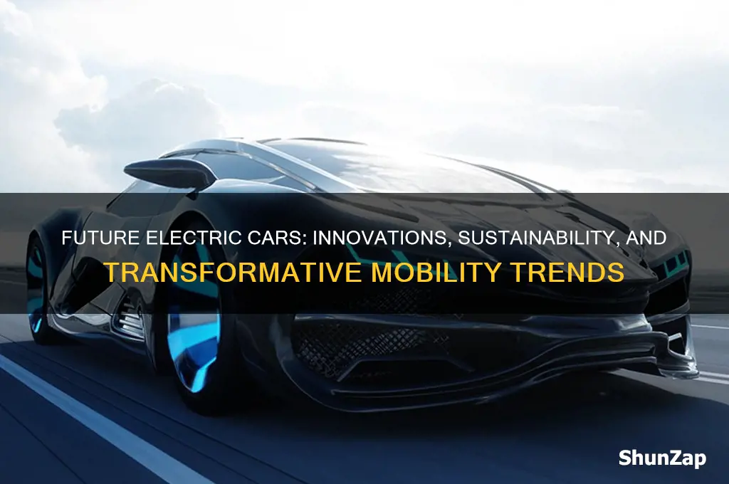 how will electric cars change in the future
