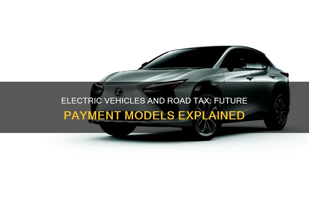how will electric cars pay road tax