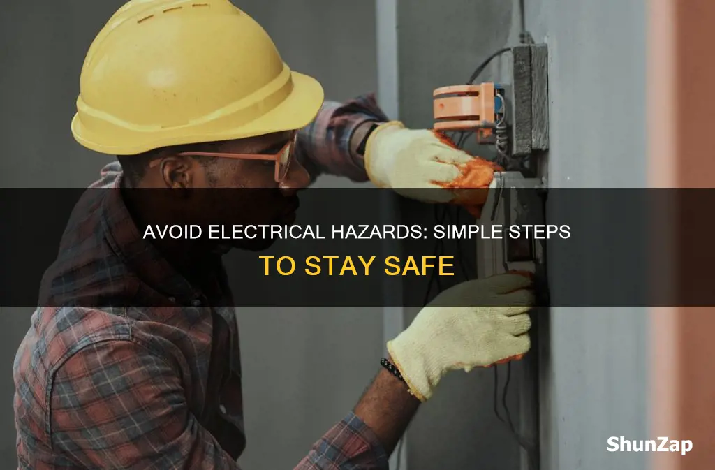 how wiuld you minimize an electrical hazards