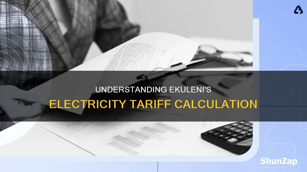 how your electricity tariff is calculated ekuleni