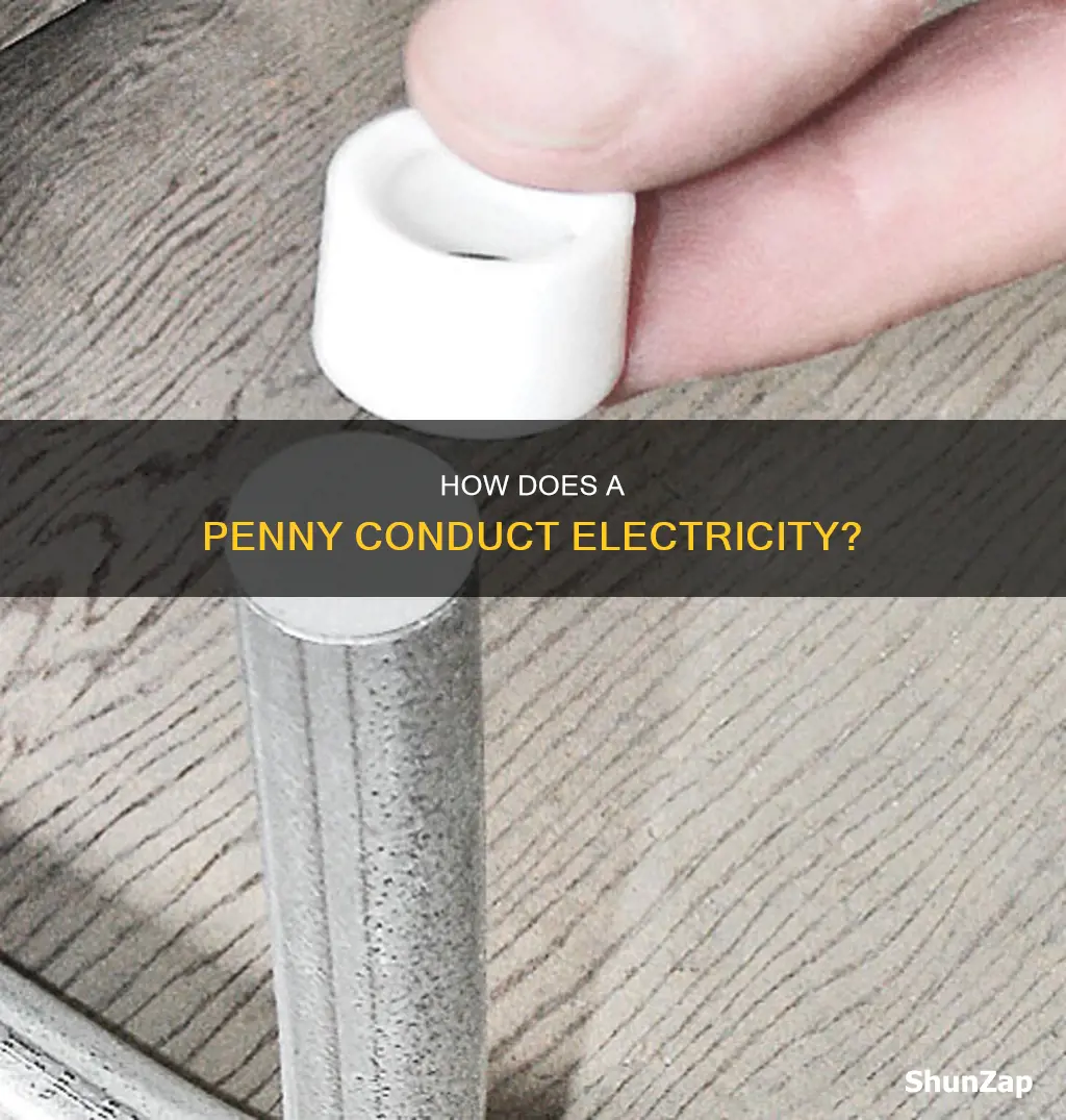 is a penny a conductor of electricity