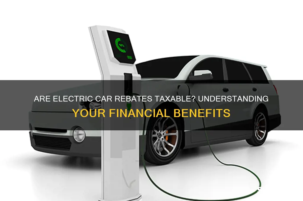 is a rebate for an electric car taxable