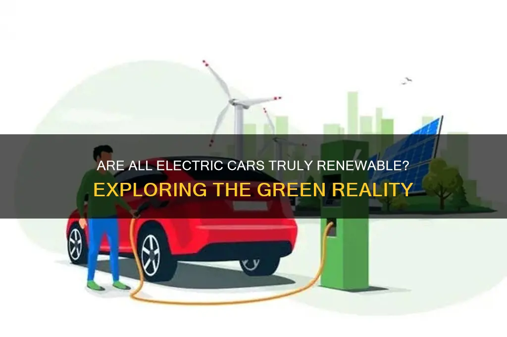 is all electric car is renewable