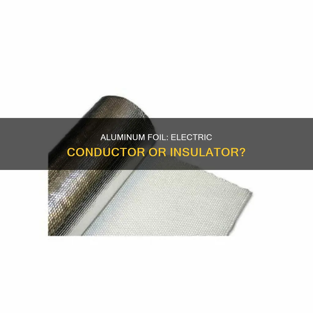 is aluminum foil a conductor of electricity