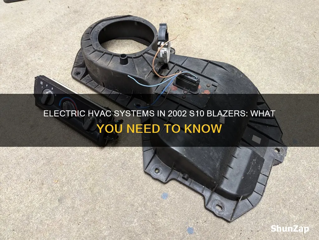 is an 2002 s10 blazer hvac electric