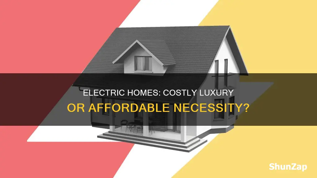is an all electric house more expensive