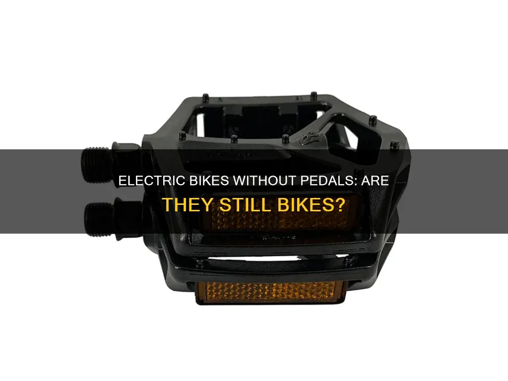 is an electric bike without pedals a bike