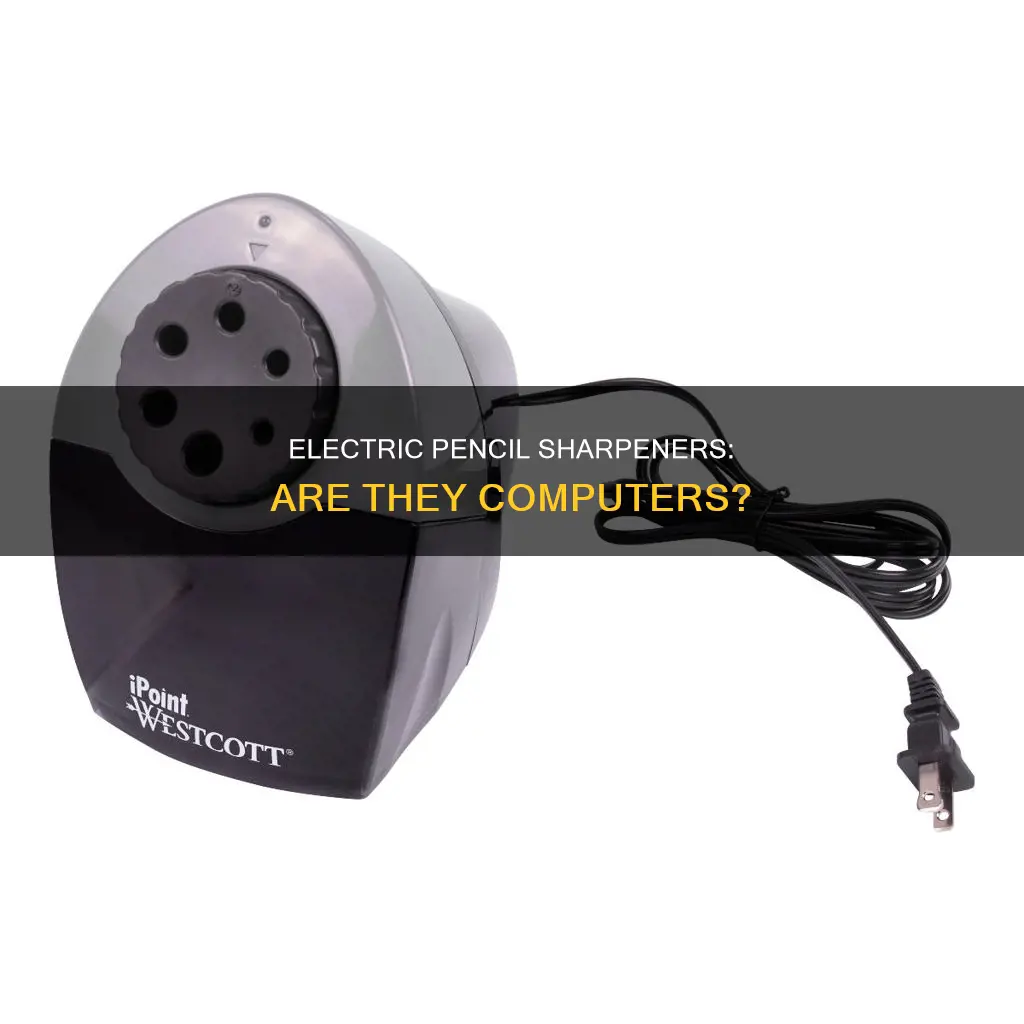 is an electric pencil sharpener a computer