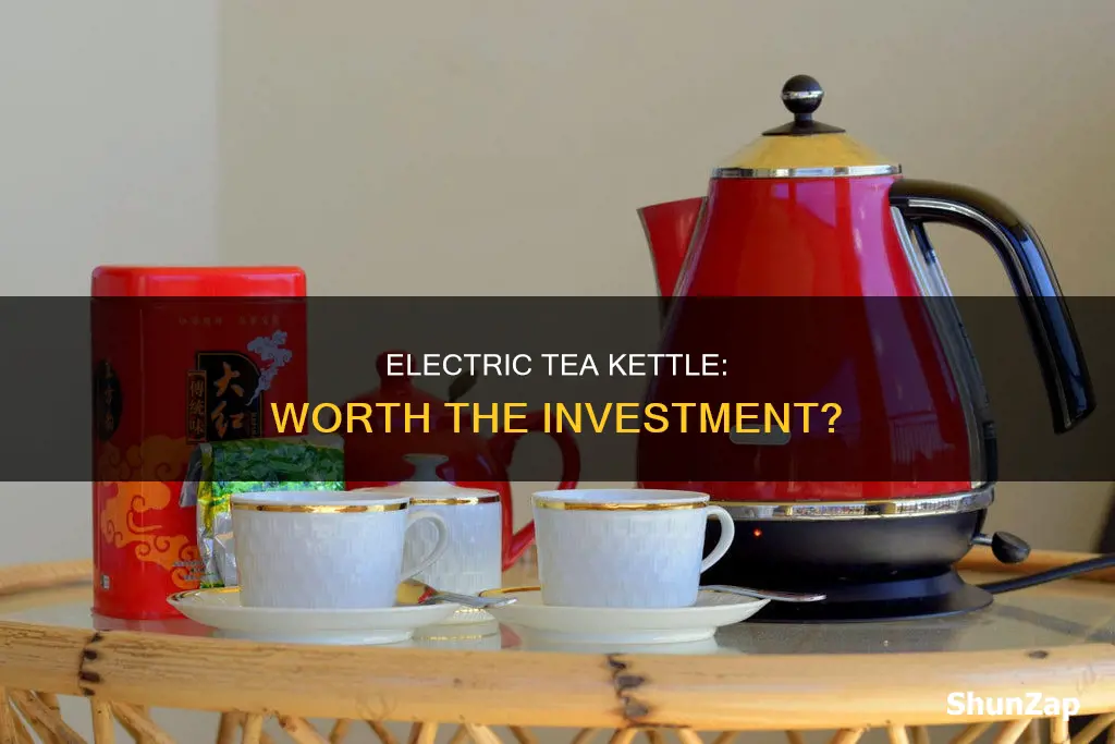 is an electric tea kettle worth it