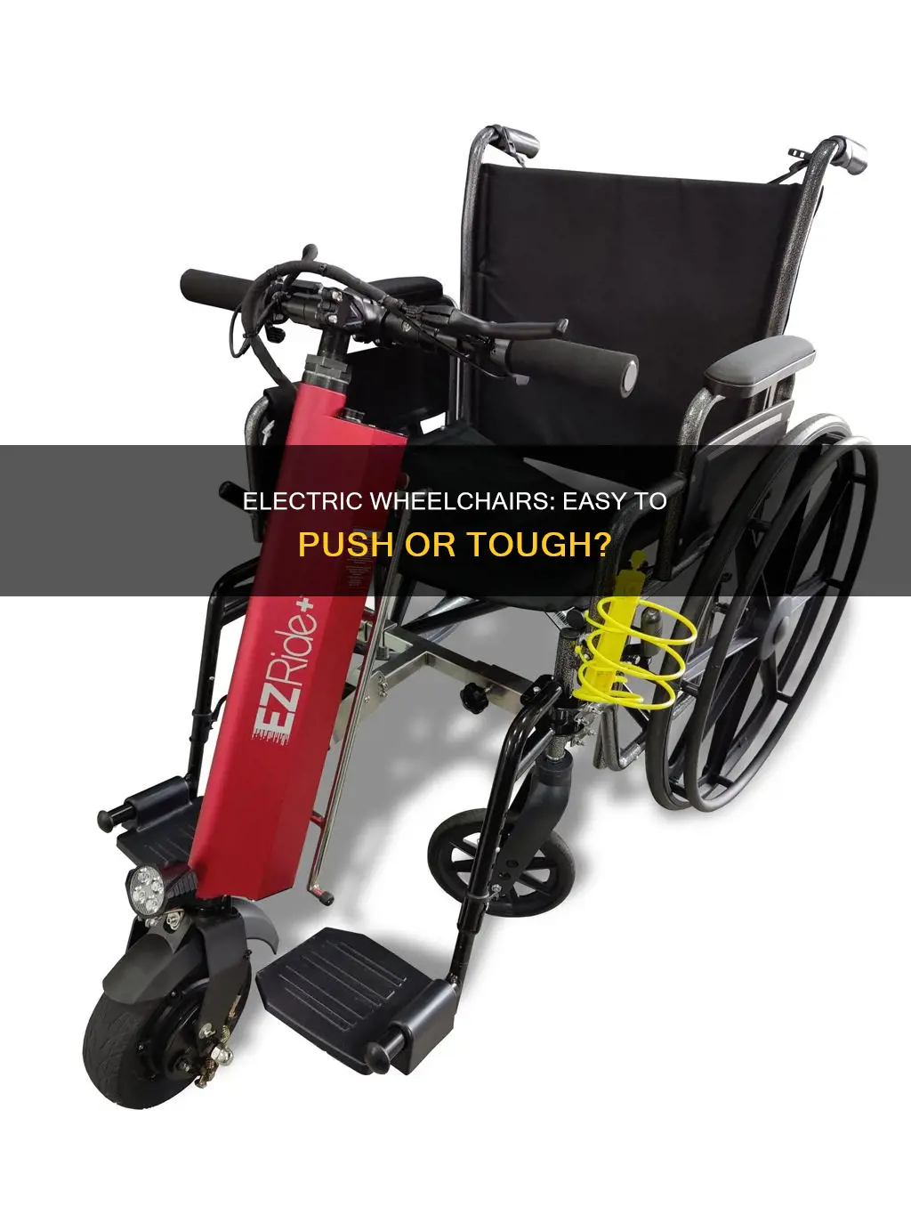 is an electric wheelchair hard to push