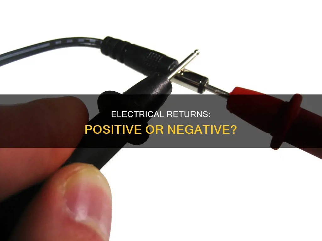 is an electrical return positive or negative
