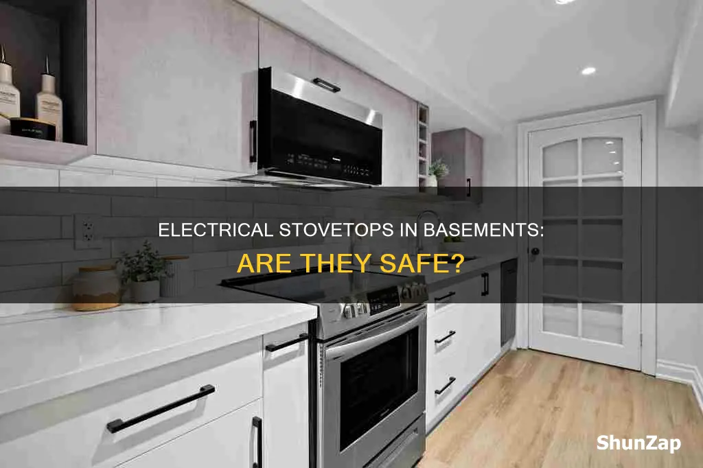 is an electrical stovetop allowed in basements