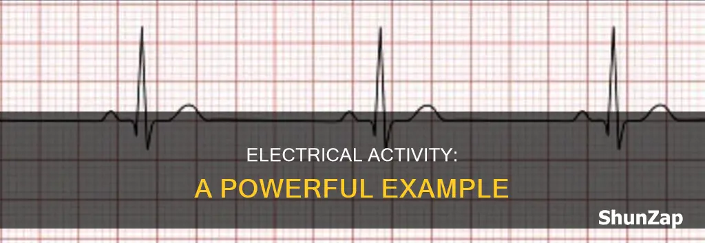 is an example of an electrical activity