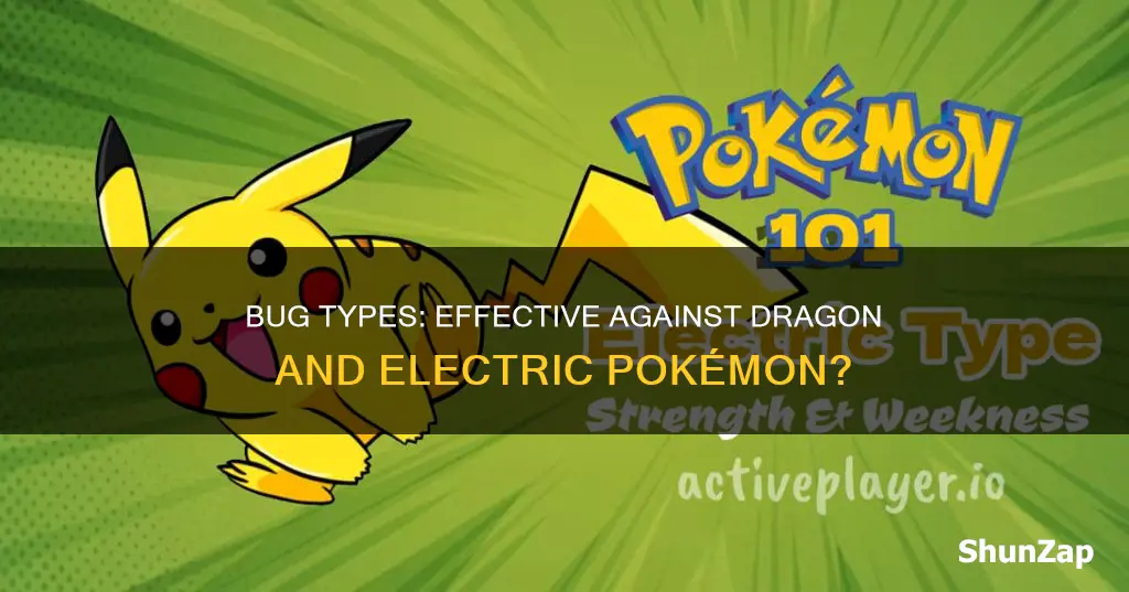 is bug effective against dragon and electric