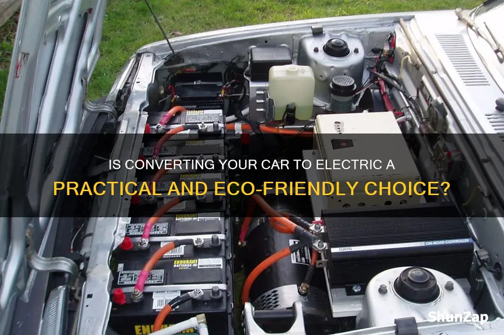 is converting car to electric a good idea
