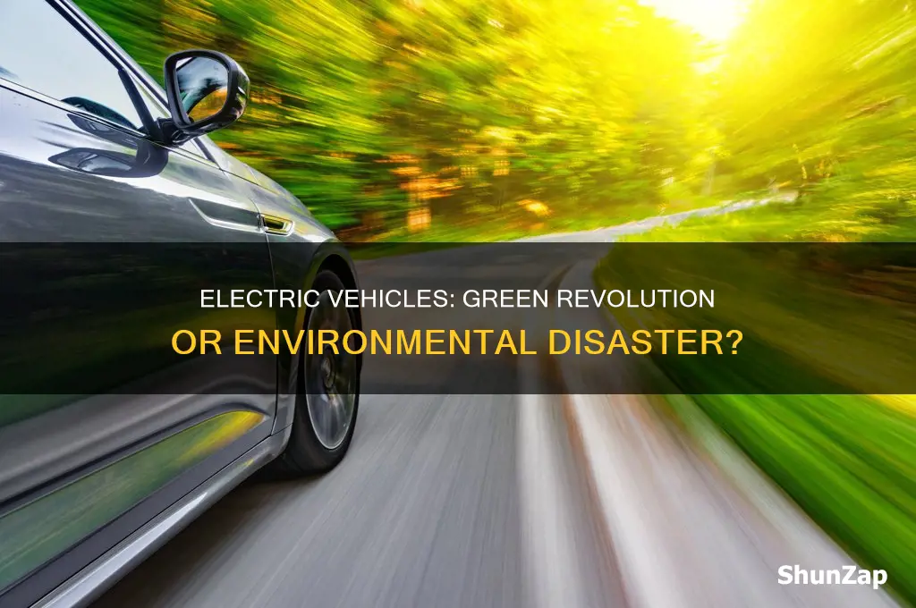 is creating a electric vehicles worse for the environment