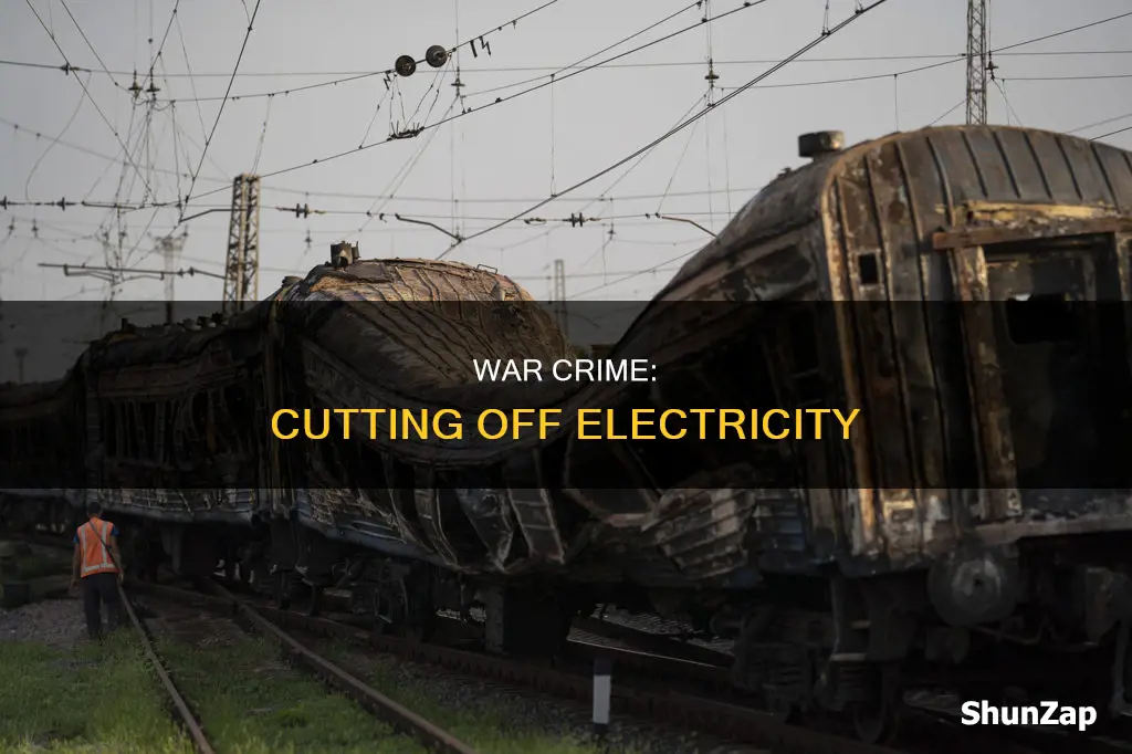 is cutting off electricity a war crime