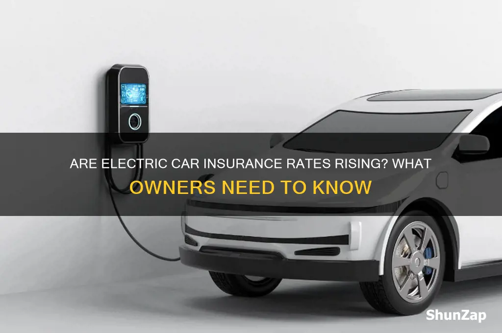 is electric car insurance going up