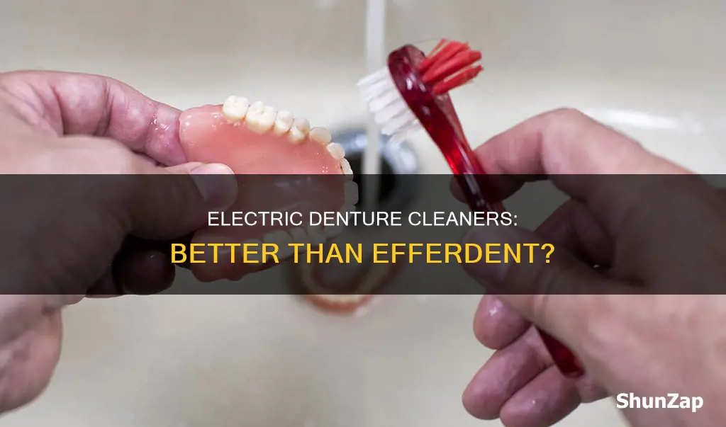 is electric denture cleaner better than efferdent