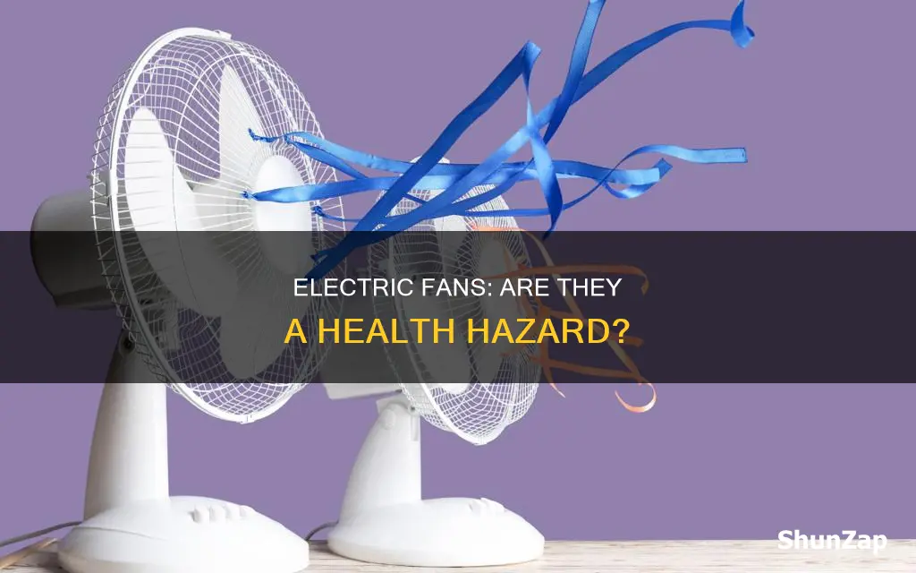 is electric fan bad for your health
