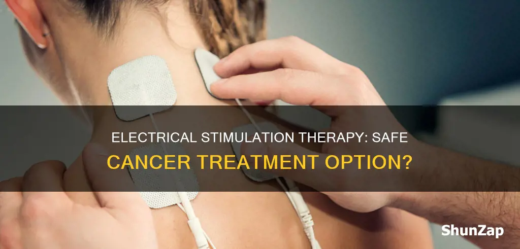 is electrical stimulation safe for cancer patients