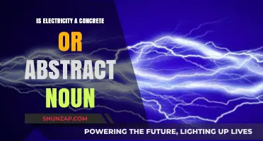 Electricity: Concrete or Abstract Noun?