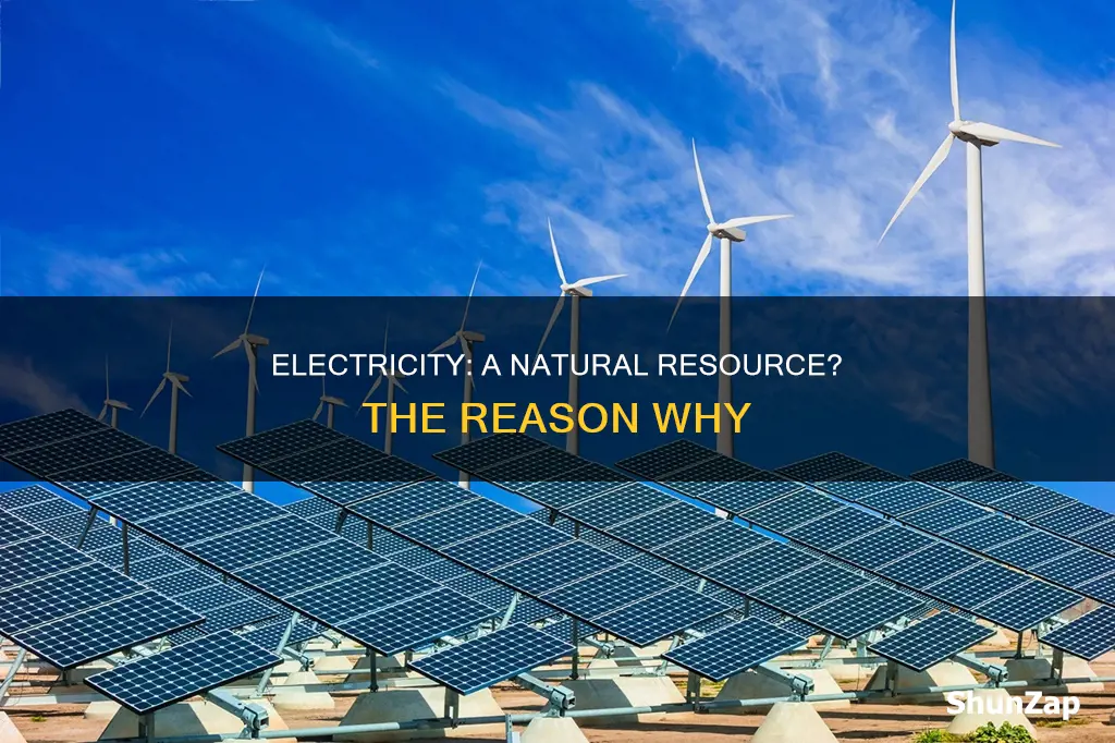 is electricity a natural resource give reason