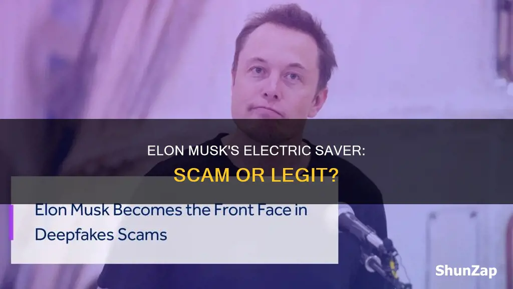 is elon musk electric saver a scam