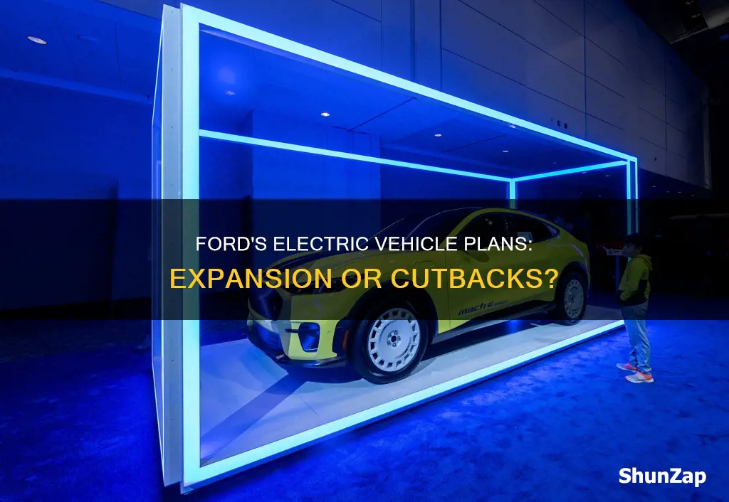 is ford cutting back on electric vehicles