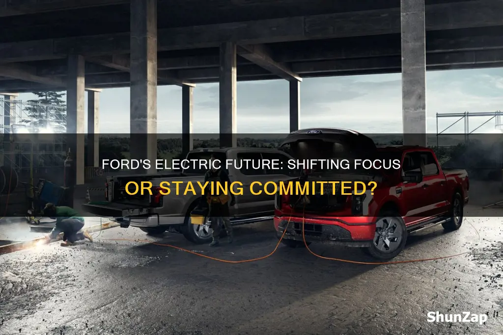 is ford moving away from electric vehicles