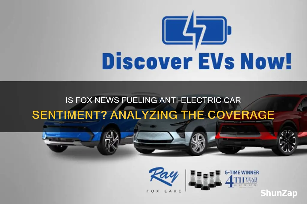 is fox news against electric cars