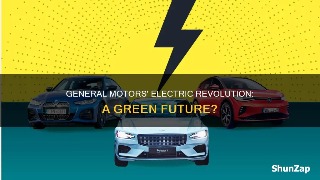 is general motoors going all electric vehicles