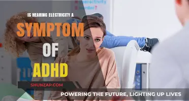 Hearing Electricity: Uncovering ADHD's Unusual Symptoms