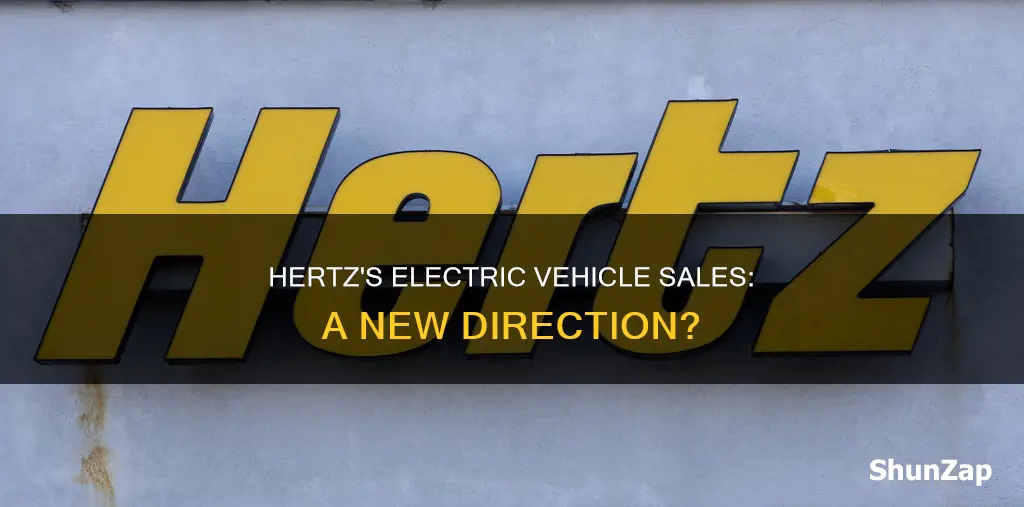 is hertz selling electric vehicles