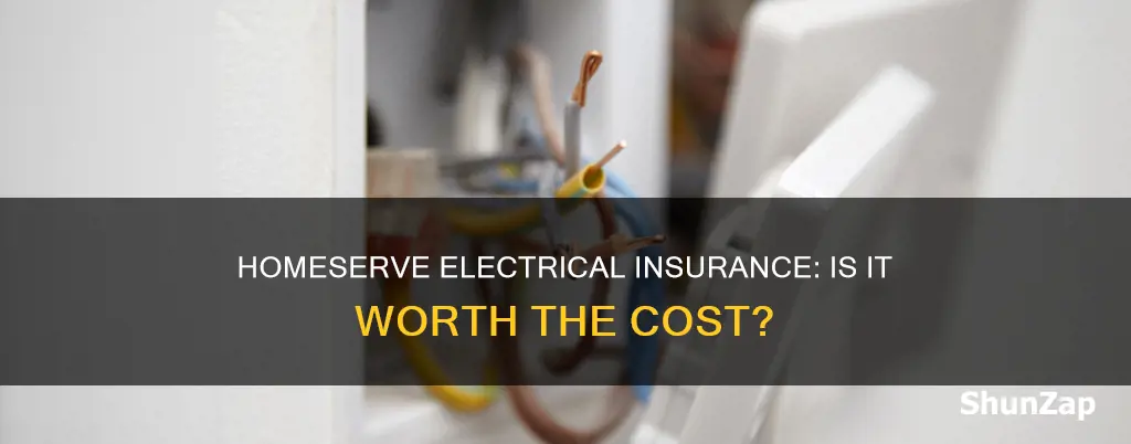 is home serve electrical insurance worth it