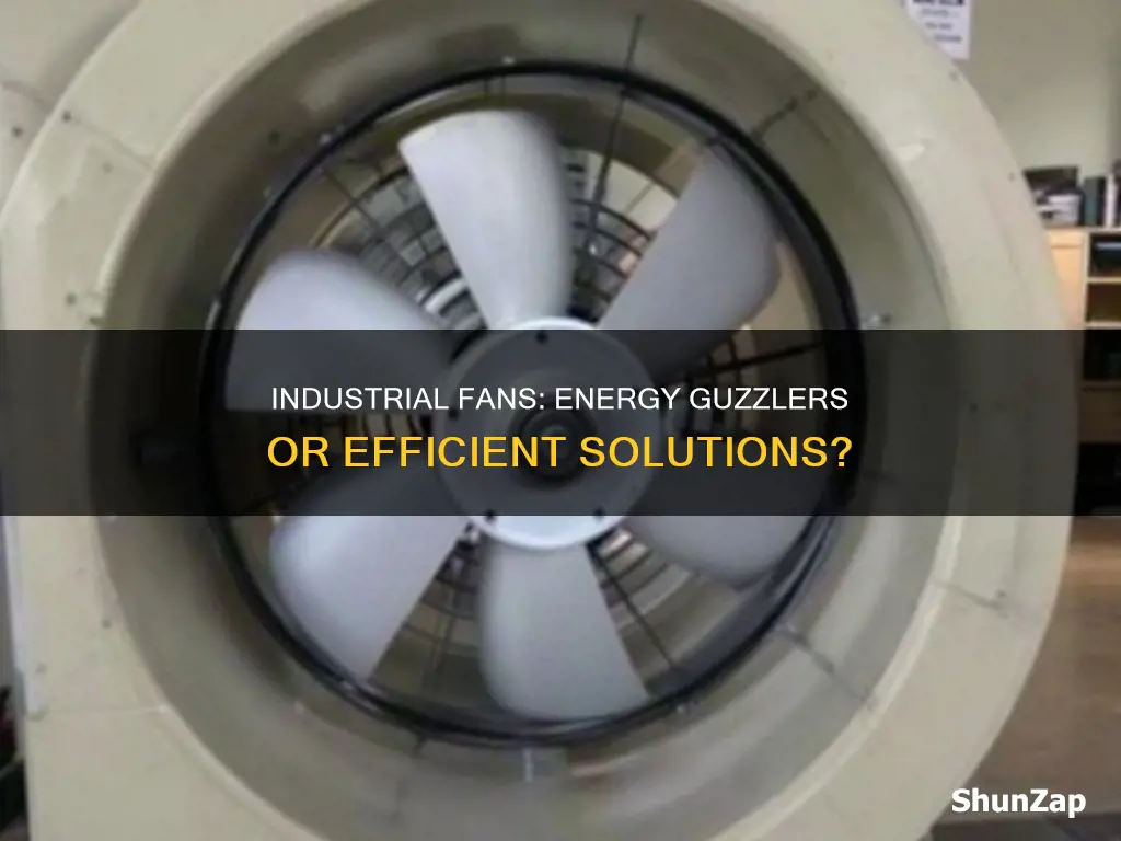 is industrial fan high in electricity consumption