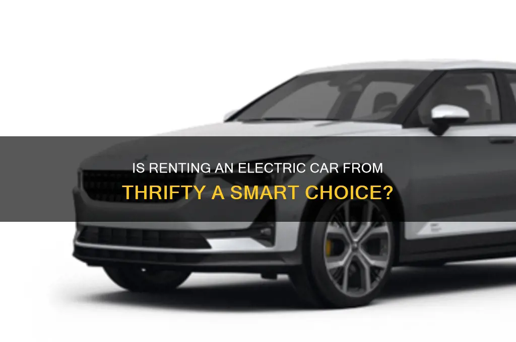 is it bad to rent electric car from thrifty