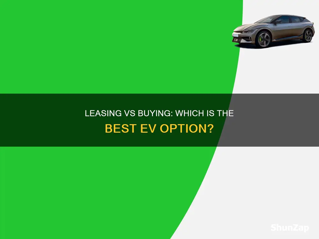 is it better to buy or lease an electric vehicle