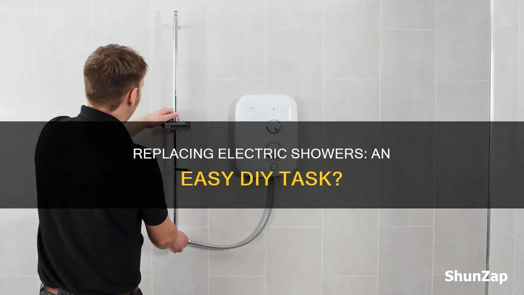 is it easy to replace electric shower